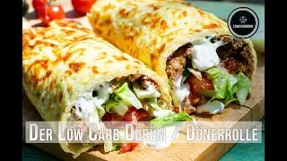 Der Low Carb D&uuml;r&uuml;m / D&ouml;nerrolle Rezept / Kochvideo