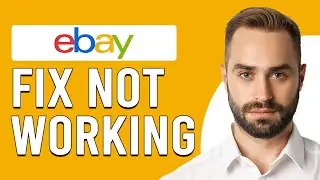 How To Fix eBay Not Working (How To Troubleshoot eBay That Won't Work - Easy Solutions)
