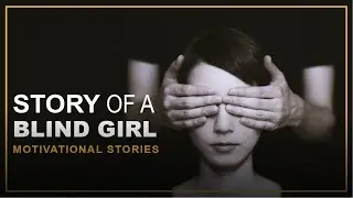 The blind Girl l A True Love Story