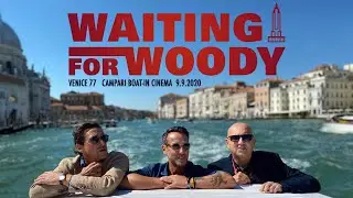 Venice 77 - Waiting for Woody al Campari Boat-in Cinema
