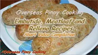 Embutido Meatloaf Relleno Recipes, Overseas Pinoy Cooking Recipes