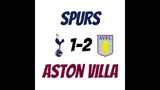SPURS 1-2 VILLA. FOUR FULLBACKS, ZERO RESILIENCE