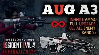 (Chicago Sweeper) AUG A3 ONLY CHALLENGE – Resident Evil 4 Remake SeparateWays (Professional Mode)