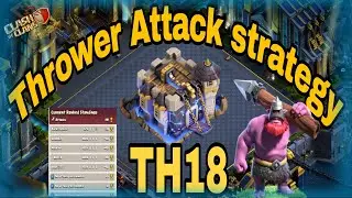 TH18 Thrower Attack Strategy Guide || Best strategy coc th18