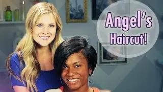I Cut Angel's Hair!!
