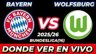 BAYERN M&Uacute;NICH VS WOLFSBURG D&Oacute;NDE VER EN VIVO FECHA HORA HORARIO CUANDO JUEGAN EN VARIOS PA&Iacute;SES