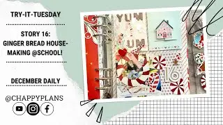 TRY-IT TUESDAY :: PROCESS VIDEO - STORY 16 :: MAKING OUR GINGERBREAD HOUSE!