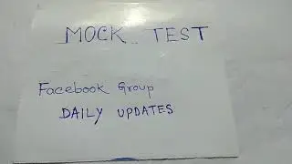Mock_Test arranged by DAILY UPDATES Facebook Group... Please see this group for this type events ..