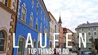 Laufen Germany (Sightseeing,Best Things to do)