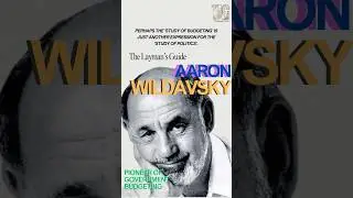 Aaron Wildavsky #history #biography #politicalscience #budgeting #governmentstructure