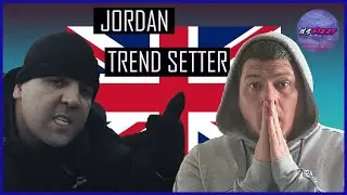 Jordan - Trend Setter **REACTION** JORDAN ALWAYS COMING WITH THE REALIST STUFF YOU WILL EVER HEAR!!