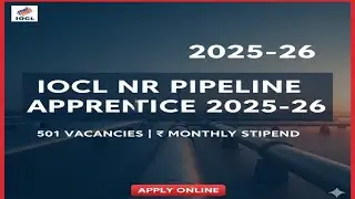 IOCL NR Pipeline Division Apprentice Recruitment 2025 Notification Out🔥Apply  for 501 Vacancies 