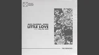 Little Love (pres. Lil' Love) (MOSKA & Markem Extended Remix)