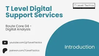 00 Introduction - Route Core 04 Digital Analysis - T Level Digital Support Services
