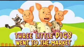 Three Little Pigs Go To The Market | Animated Adventure Time With Pigs & Big Bad Wolf
