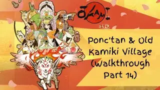 Okami - Ponc'tan & Old Kamiki Village (Walkthrough Part 14)