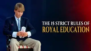 The 15 STRICT Rules of Royal Education