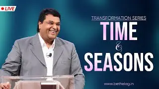 TIME & SEASONS | Bethel AG Church | Rev. Johnson V | 16th FEBRUARY 2025