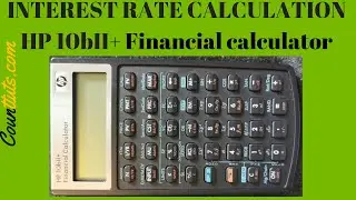 Calculating Interest Rate (I/YR) | HP 10bII+ Financial Calculator