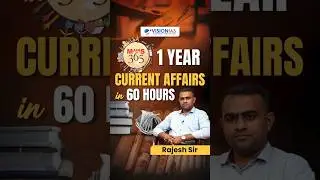 Mains 365 | 1 Year Current Affairs for UPSC Mains in 60 Hours