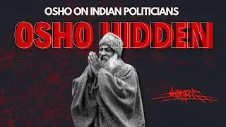 Osho on Indian Politicians