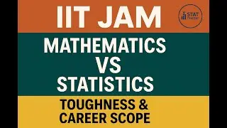 IIT JAM Mathematics vs Statistics &ndash; Toughness & Career Scope | #iitjam   #mathematics  #statistics