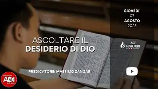 “Ascoltare il desiderio di Dio” Culto Settimanale del 07/08/25 || ADI Misilmeri