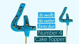 HOW TO MAKE A NUMBER 4 BIRTHDAY CAKE TOPPER /NO MOLD/ NO CUTTER/ DRIES SUPER FAST
