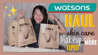 WATSONS HAUL ! Skin care, makeup, and MORE #TIPID HAHA!