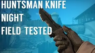 HUNTSMAN KNIFE | NIGHT FIELD-TESTED