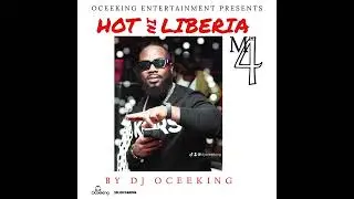 TOP LIBERIAN MUSIC 2022 MIX # 4 By DJOCEEKING 