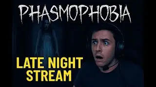 😱 PHASMOPHOBIA LATE NIGHT STREAM | GHOST HUNTING CHAOS! 👻