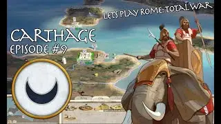 A Calamitous Underestimation - Carthage Episode #9 - Let's Play Rome: Total War