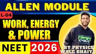 PHYSICS ALLEN MODULE SOLUTIONS WORK ENERGY AND POWER L-04 || PHYSICS REVISION WITH QUESTION PRACTICE