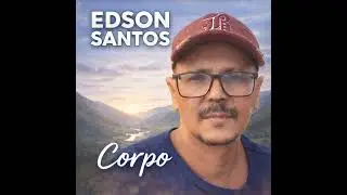 Edson Santos – Corpo | Official Audio