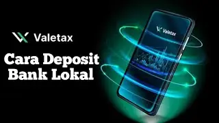 Cara Deposit Broker Valetax menggunakan Bank Lokal Indonesia