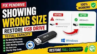 Fix Pendrive Showing Wrong Size | Restore USB Drive to Full Capacity (100% Working Method)