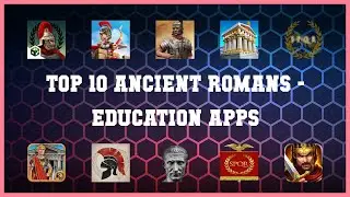 Top 10 Ancient Romans Android Apps