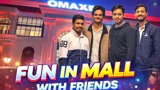 Omaxe mall me masti dosto ke sath 😂😁|| Anees_vlogs04 || subscribe krte raho sb👍