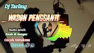 Teman santai, Wadon Pengganti | Dj Tarling  Audio jernih enak di dengarkan kapan saja