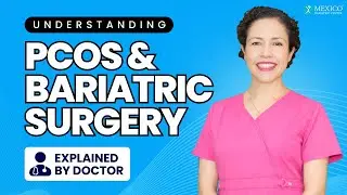 Understanding PCOS & Bariatric Surgery with Dr. Osuna