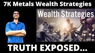 7K Metals Wealth Strategies