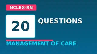NCLEX - 20 Question Quiz - Management of Care