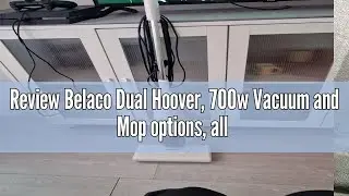 Review Belaco Dual Hoover, 700w Vacuum and Mop options, all in 1 Multi Accessories, Corded Upright V
