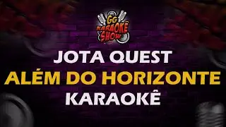 Jota Quest - Karaokê/ Além do Horizonte