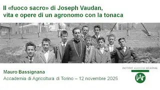 Il «fuoco sacro» di Joseph Vaudan, vita e opere di un agronomo con la tonaca