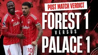 Nottingham Forest 1 Crystal Palace 1 match verdict | Transfer latest