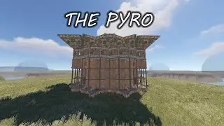 The Pyro / Small Group Base / Open Core / Bunkers / Wide Gaps / Rust Console Base 2022!