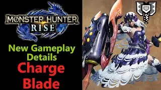 Monster Hunter Rise: Gameplay Charge Blade | New : Morphing Advance | Counter Peak Performance  MHR