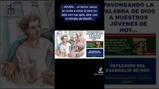 PAVONEANDO LA PALABRA DE DIOS A NUESTROS J&Oacute;VENES DE HOY&hellip;  #reflexionesdevida #oracionescatolicas